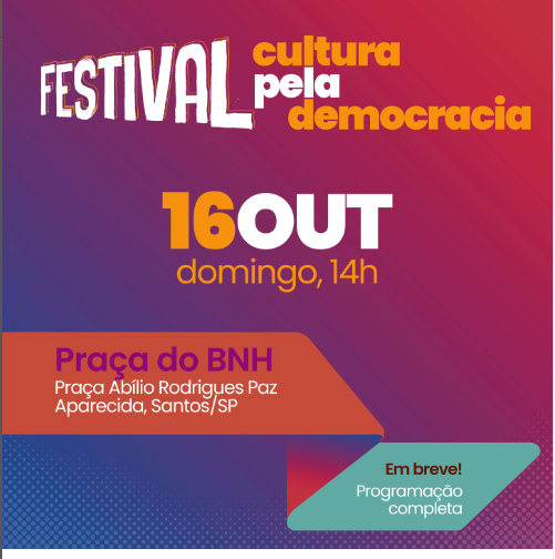 Com diversas atraes, exposies e debates, Santos sedia "Festival Cultura pela Democracia" no domingo (16)