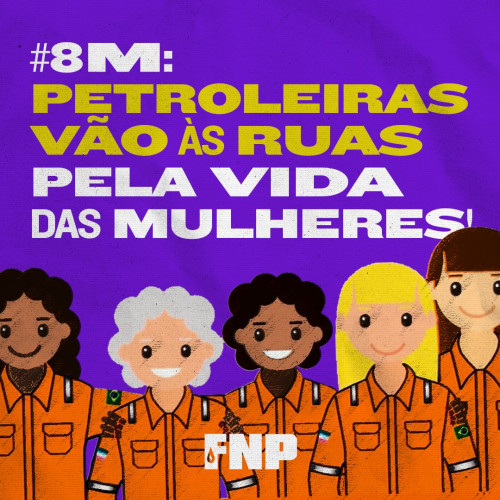 Petroleiras de todos os cantos do Brasil vo ocupar as ruas por um pas com mais polticas inclusivas
