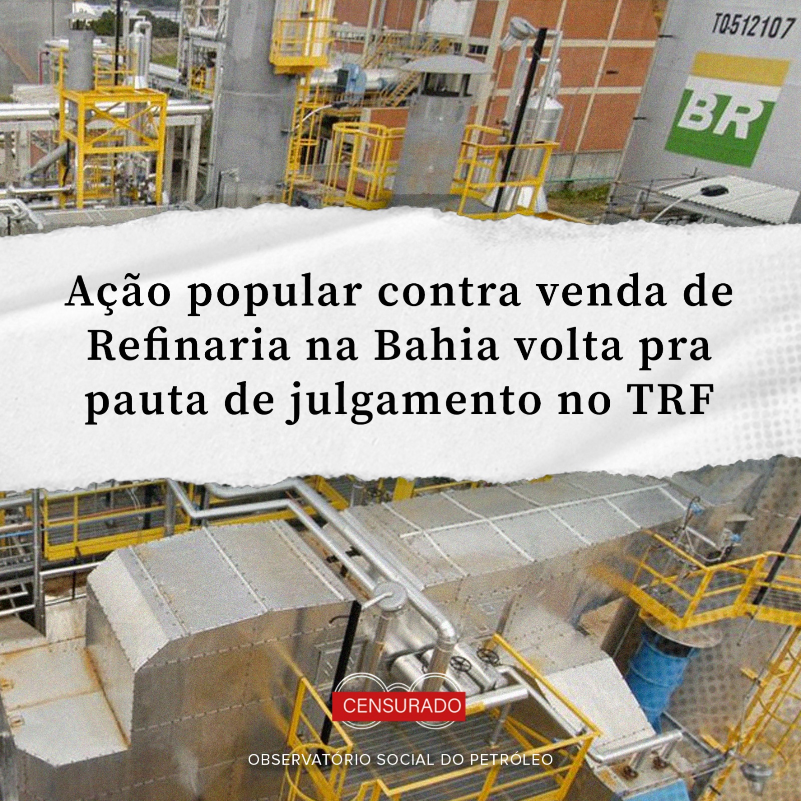 Ação popular contra a venda da refinaria na Bahia RLAM volta para a pauta de julgamento no TRF-2