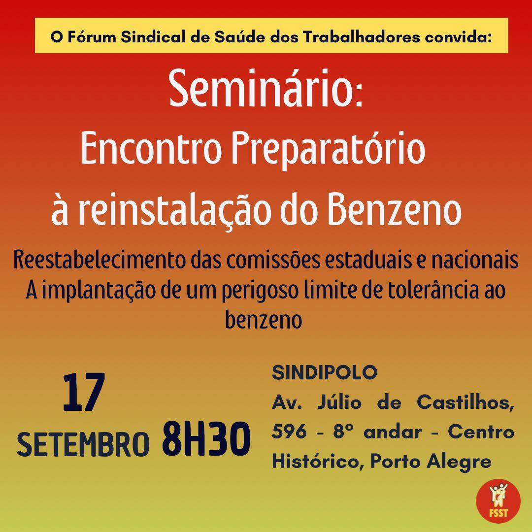 Seminrio sobre benzeno e reinstalao de comisses estaduais e nacionais acontece na prxima tera-feira (17)