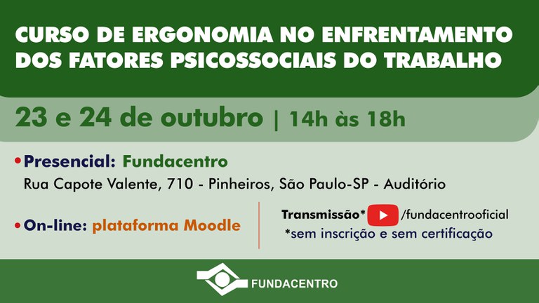 Curso de ergonomia no enfrentamento dos fatores psicossociais do trabalho  promovido pela Fundacentro