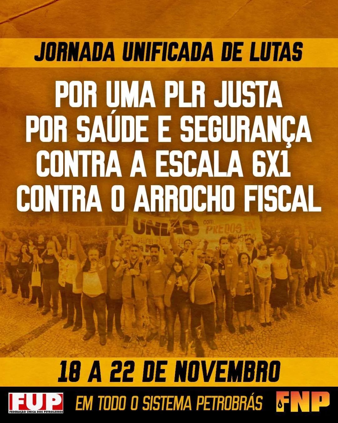 FNP e FUP convocam Jornada Unificada de Lutas, de 18 a 22 de novermbro, em todo o Sistema Petrobrs