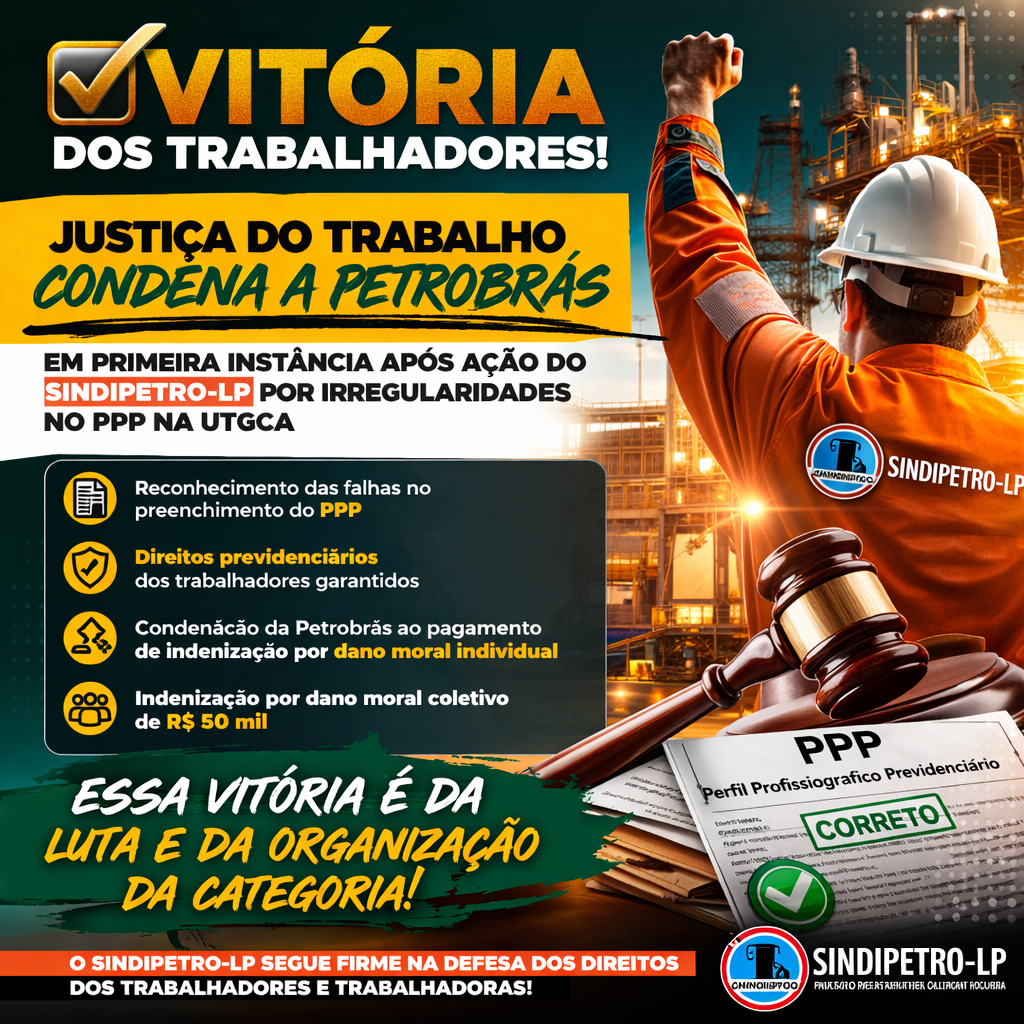 Justi�a condena Petrobr�s em primeira inst�ncia ap�s a��o do Sindipetro-LP por irregularidades no PPP na UTGCA