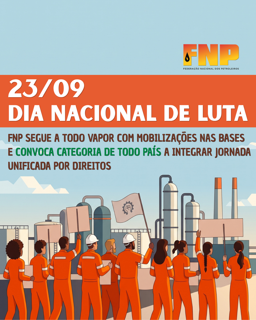 Federação Nacional dos Petroleiros convoca toda a categoria para nova mobilização nacional unificada