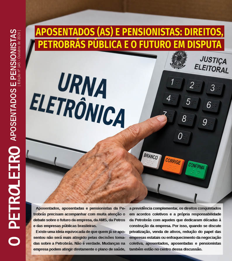 VOC� J� LEU A VERS�O DIGITAL DO BOLETIM "O PETROLEIRO" N� 145 ESPECIAL APOSENTADOS E PENSIONISTAS?