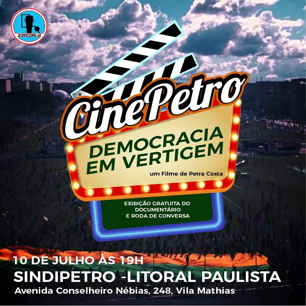 Filme Democracia em Vertigem ser exibido na sede do Sindipetro-LP nesta quarta (10)