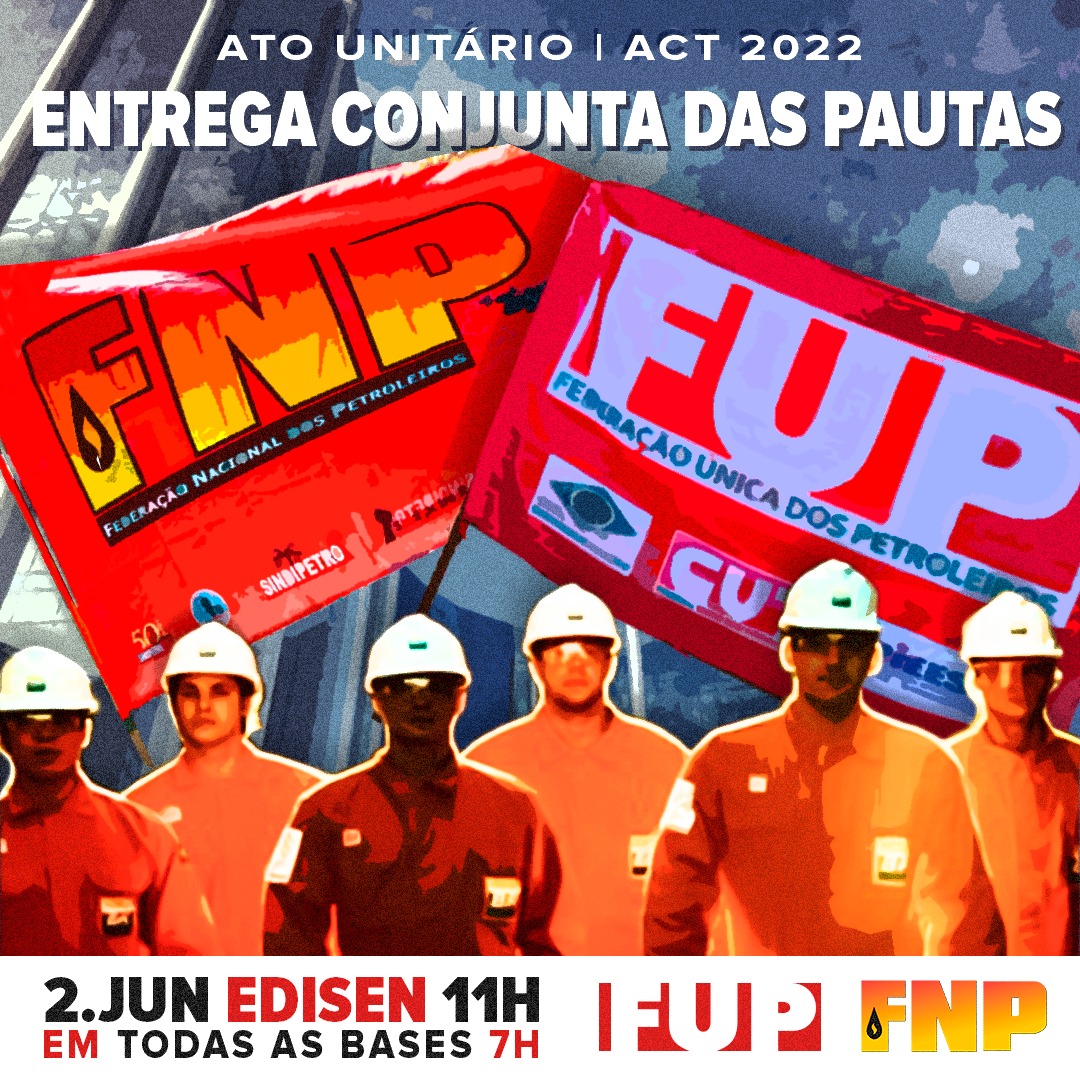 Com Ato Nacional, FUP e FNP iro entregar reivindicaes de forma conjunta no Rio de Janeiro