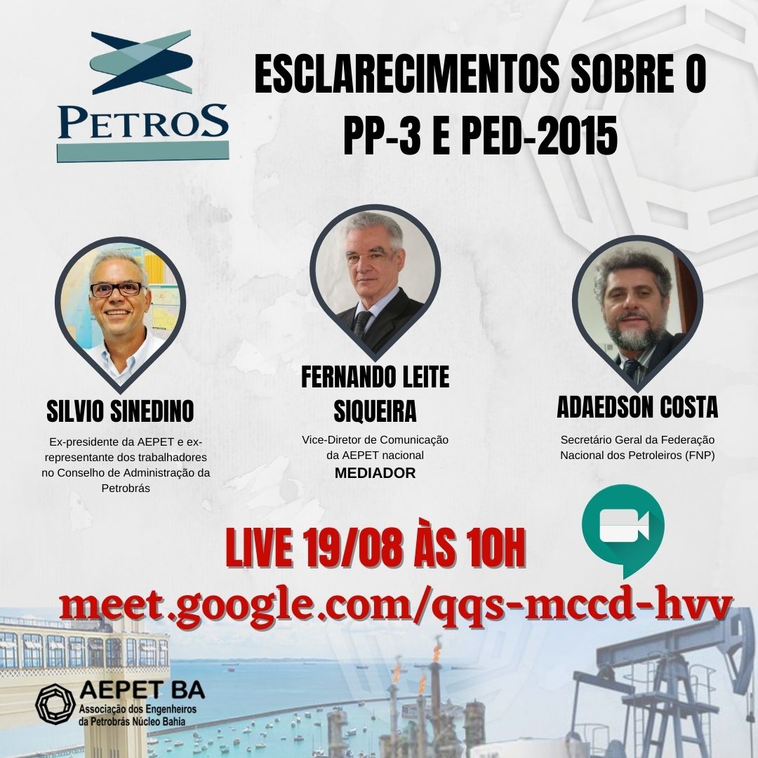 Aepet-BA promove live "Petros: esclarecimentos sobre o PP-3 e o PED-2015"