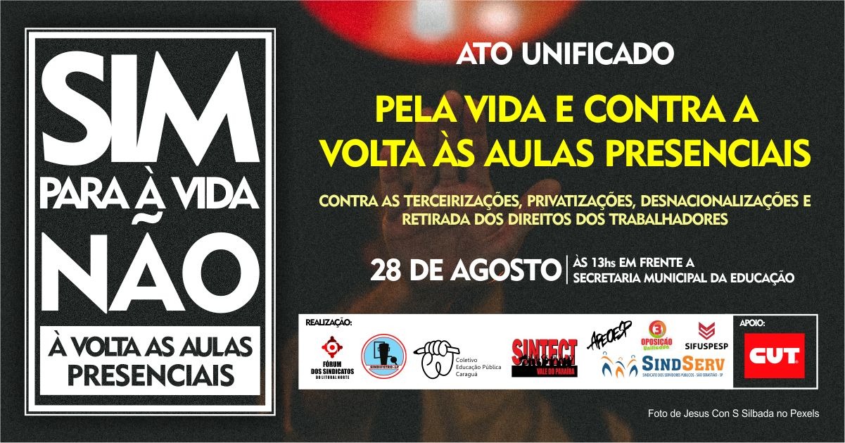 Sindipetro-LP participa de Ato Unificado Pela Vida e Contra a Volta s Aulas Presenciais em Caraguatatuba